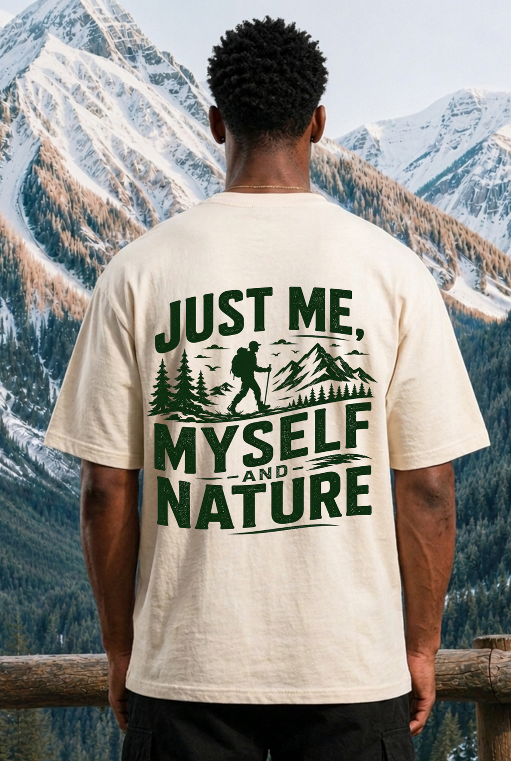 JUST ME MYSELF AND NATURE