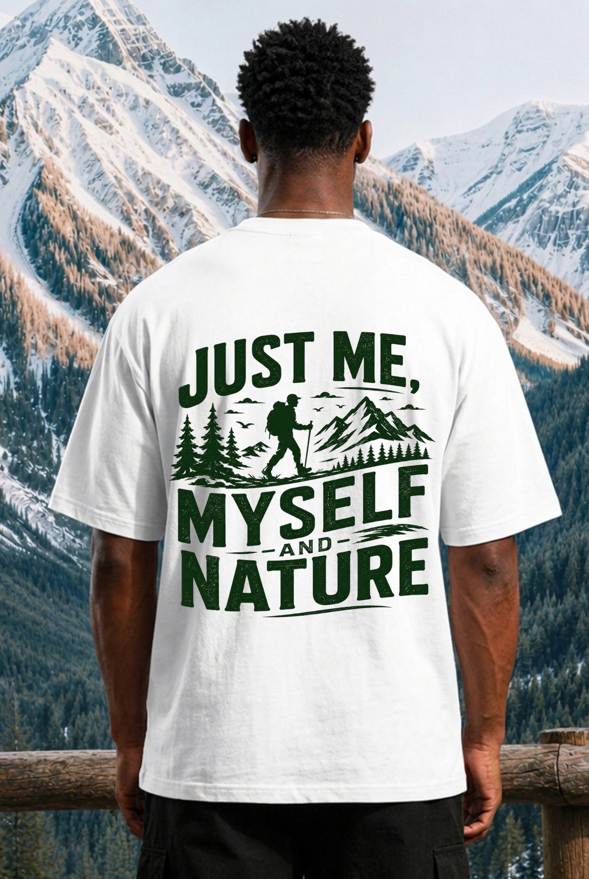 JUST ME MYSELF AND NATURE
